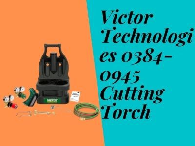 Victor Technologies 0384-0945 Cutting Torch