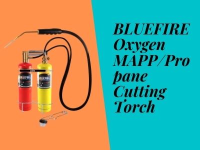 BLUEFIRE Oxygen MAPP/Propane Cutting Torch