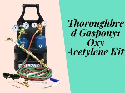 Thoroughbred Gaspony1 Oxy Acetylene Kit